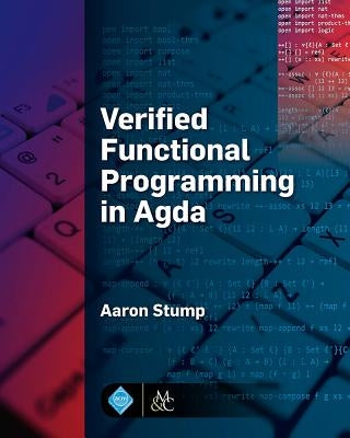 Verified Functional Programming in Agda Paperback ACM Books