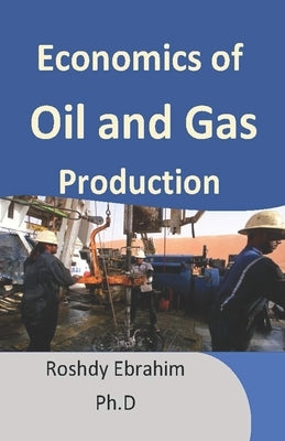 Economics of Oil and Gas Production Paperback Independently Published