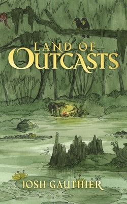 Land of Outcasts Paperback Joshua Gauthier