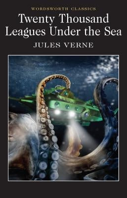 Twenty Thousand Leagues Under the Sea Wordsworth Editions
