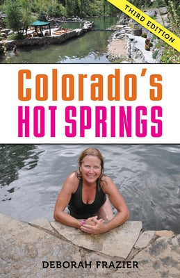 Colorado's Hot Springs Paperback Westwinds Press