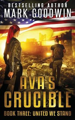 United We Stand: A Post-Apocalyptic Novel of the Coming Civil War in America Paperback Createspace Independent Publishing Platform