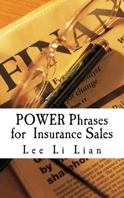 POWER Phrases for Insurance Sales by Lee, Li Lian