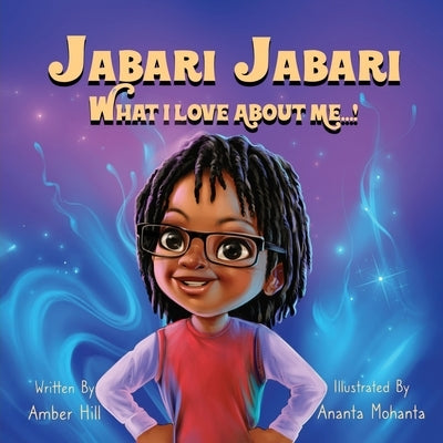 Jabari Jabari What I Love About Me...! Paperback Epiphany-Hill Enterprises