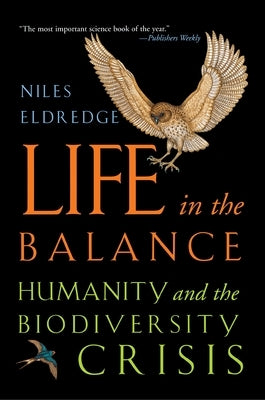 Life in the Balance: Humanity and the Biodiversity Crisis Paperback Princeton University Press