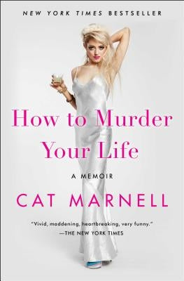 How to Murder Your Life: A Memoir Paperback Simon & Schuster