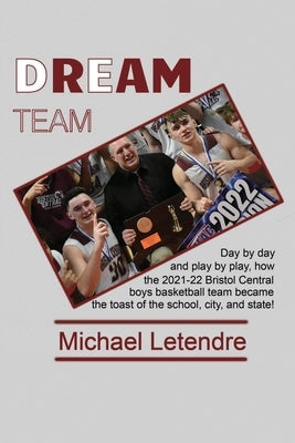 Dream Team Paperback Lefora Publishing Company LLC