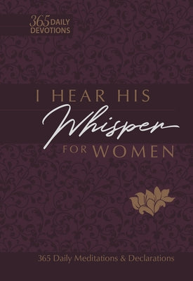 Bible titled "I Hear His Whisper for Women," featuring 365 daily meditations and declarations by Broadstreet Publishing.