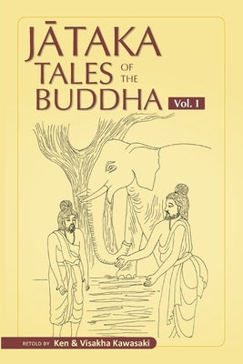 Jataka Tales of the Buddha - Volume I Paperback Pariyatti Press
