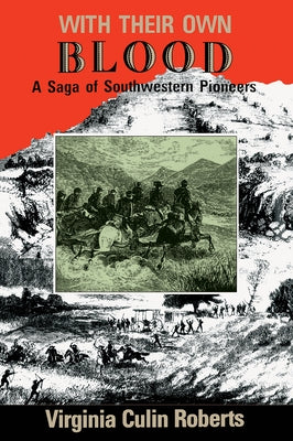 With Their Own Blood: A Saga of Southwestern Pioneers Paperback Texas Christian University Press