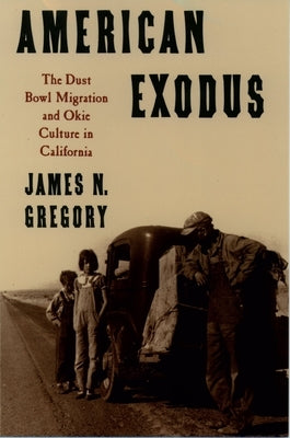 American Exodus: The Dust Bowl Migration and Okie Culture in California Paperback Oxford University Press, USA