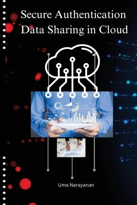 Secure authentication data sharing in cloud Paperback Self Publisher