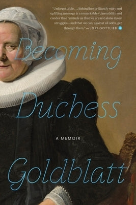 Paperback of Becoming Duchess Goldblatt by Mariner Books featuring the book cover with colorful artwork and title text.