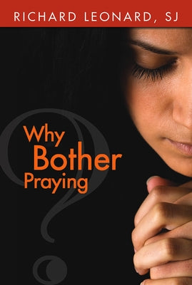 Why Bother Praying? Paperback Paulist Press