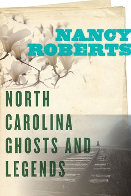 North Carolina Ghosts and Legends Paperback University of South Carolina Press