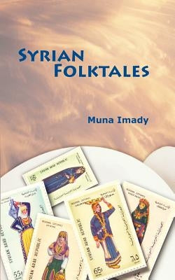 Syrian Folktales Paperback Msi Press