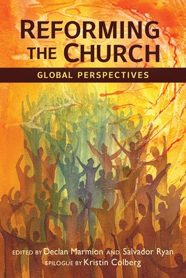 Reforming the Church: Global Perspectives Paperback Liturgical Press Academic