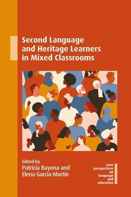 Second Language and Heritage Learners in Mixed Classrooms Paperback Multilingual Matters Limited