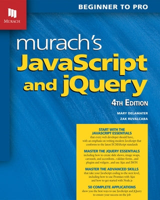 Murach's JavaScript and Jquery (4th Edition) Mike Murach and Associates, Inc.