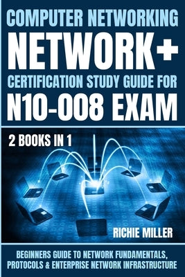 Computer Networking: Beginners Guide to Network Fundamentals, Protocols & Enterprise Network Infrastructure Paperback Pastor Publishing Ltd