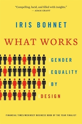What Works: Gender Equality by Design Paperback Belknap Press