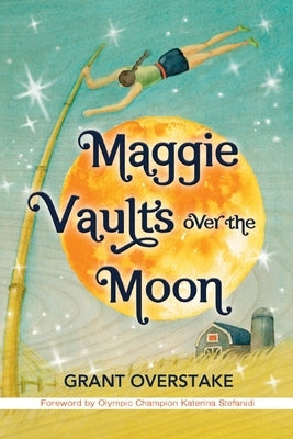 Maggie Vaults Over the Moon Paperback Grain Valley Publishing Company
