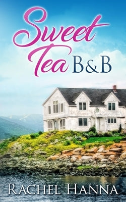 Sweet Tea B&B Rachel Hanna