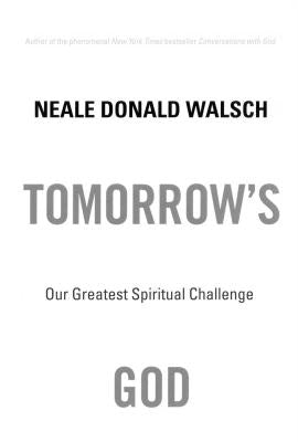 Tomorrow's God: Our Greatest Spiritual Challenge Atria Books