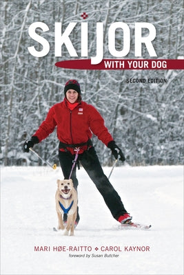 Skijor with Your Dog Paperback University of Alaska Press