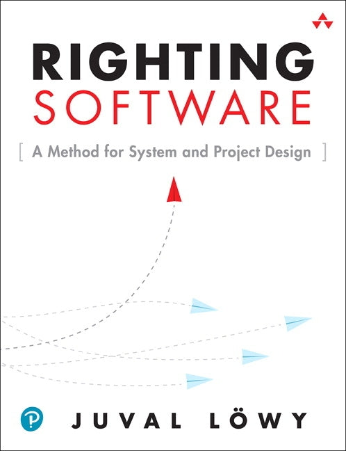 Righting Software Paperback Addison-Wesley Professional