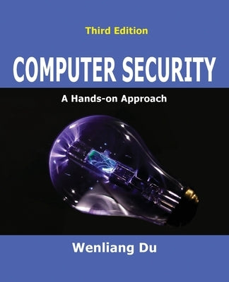 Computer Security: A Hands-on Approach Paperback Wenliang Du
