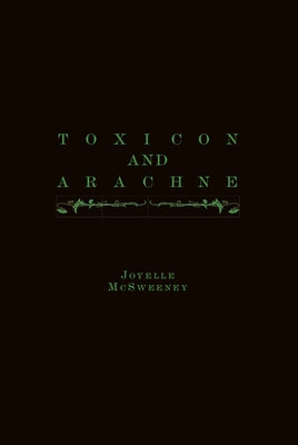 Toxicon and Arachne Paperback Nightboat Books
