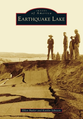 Earthquake Lake Paperback Arcadia Publishing (SC)