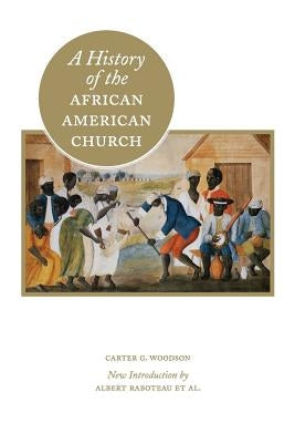 A History of the African American Church Paperback Diasporic Africa Press