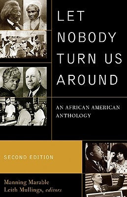 Let Nobody Turn Us Around: An African American Anthology Paperback Rowman & Littlefield Publishers