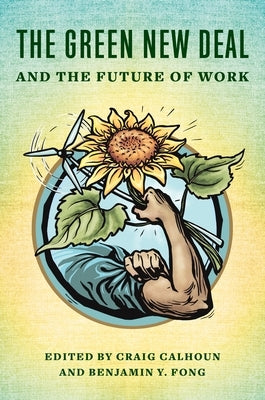 The Green New Deal and the Future of Work Paperback Columbia University Press