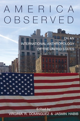 America Observed: On an International Anthropology of the United States Paperback Berghahn Books