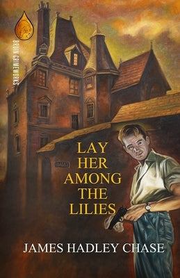 Lay Her Among the Lilies Paperback Bruin Books, LLC