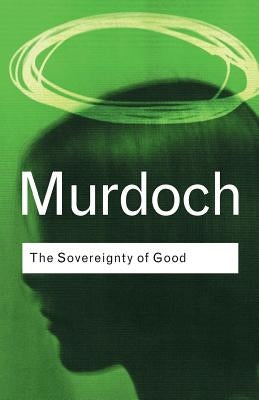 The Sovereignty of Good Paperback Routledge