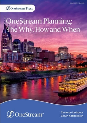 OneStream Planning: The Why, How and When Paperback Onestream Press