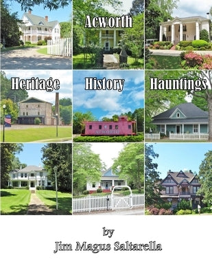Acworth; Heritage History Hauntings Paperback Lulu.com