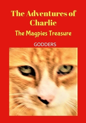 The Adventures of Charlie: Mr Magpie Paperback Lulu.com