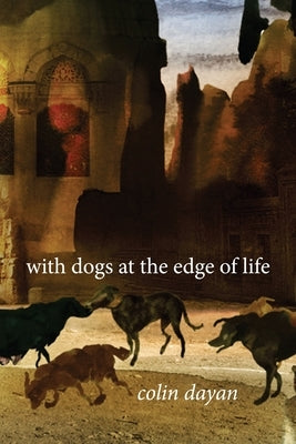 With Dogs at the Edge of Life Paperback Columbia University Press