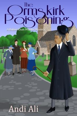The Ormskirk Poisoning: A Baboo Khan Murder Mystery Paperback Createspace Independent Publishing Platform