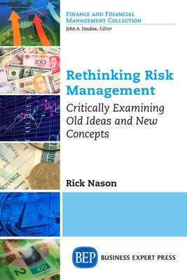 Rethinking Risk Management: Critically Examining Old Ideas and New Concepts Paperback Business Expert Press