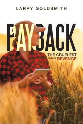 Payback: The Cruelest Form of Revenge Paperback Xlibris Us