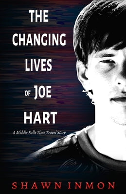 The Changing Lives of Joe Hart Paperback Createspace Independent Publishing Platform