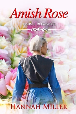 Amish Rose Paperback Independently Published