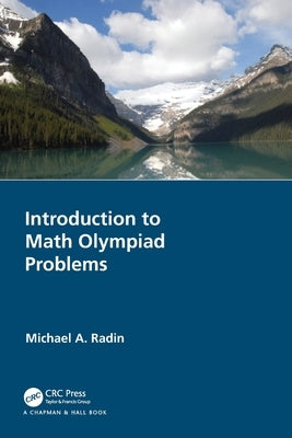 Introduction to Math Olympiad Problems Paperback CRC Press