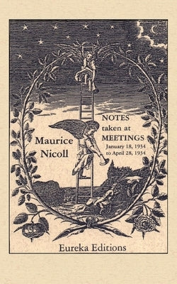 Notes taken at Meetings 1934: January 18, 1934 to April 28, 1934 Paperback Eureka Editions